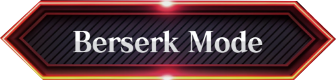 Berserk Mode